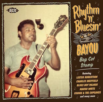 V.A. - Rhythm & Bluesin' By The Bayou : Bop Cat Stomp - Klik op de afbeelding om het venster te sluiten